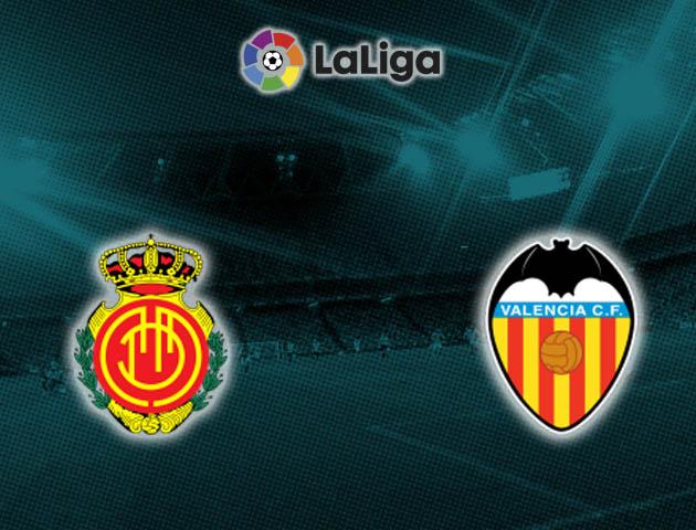 Soi kèo nhà cái Mallorca vs Valencia, 19/01/2020 - VĐQG Tây Ban Nha