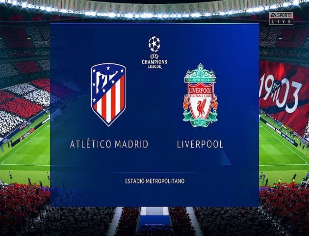 Soi kèo nhà cái Atletico Madrid vs Liverpool, 19/02/2020 - Cúp C1 Châu Âu