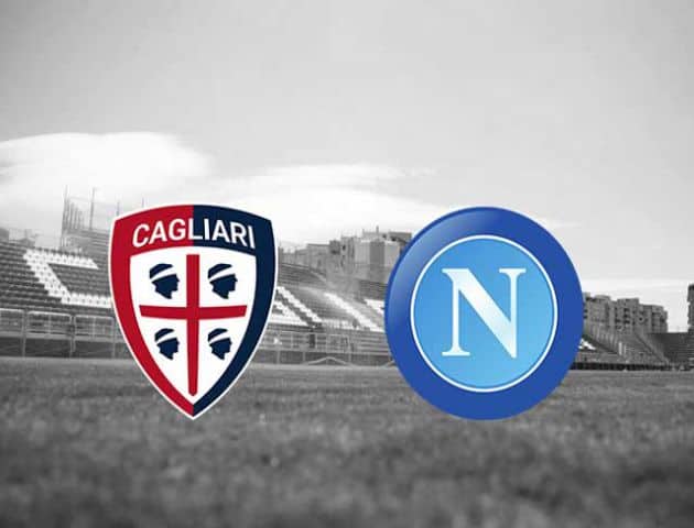 Soi kèo nhà cái Cagliari vs Napoli, 16/02/2020 - VĐQG Ý [Serie A]