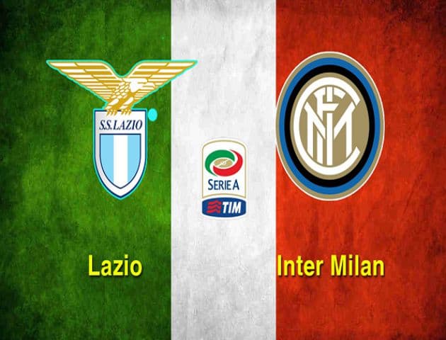 Soi kèo tỉ số Lazio vs Inter Milan, 16/02/2020 - VĐQG Ý [Serie A]