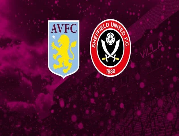 Soi kèo nhà cái Aston Villa vs Sheffield Utd, 18/6/2020 - Ngoại Hạng Anh