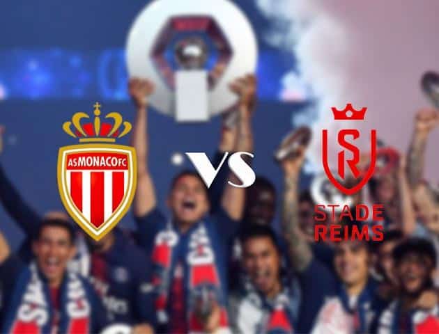 Soi kèo nhà cái Monaco vs Reims, 23/8/2020 - VĐQG Pháp [Ligue 1]