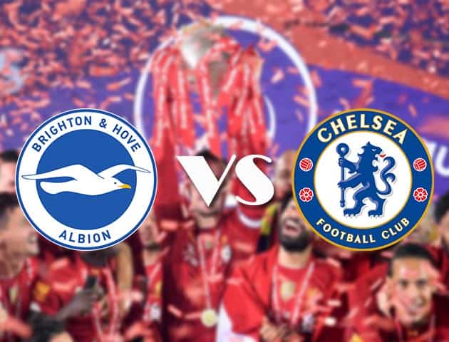 Soi kèo nhà cái Brighton vs Chelsea, 15/09/2020 - Ngoại Hạng Anh