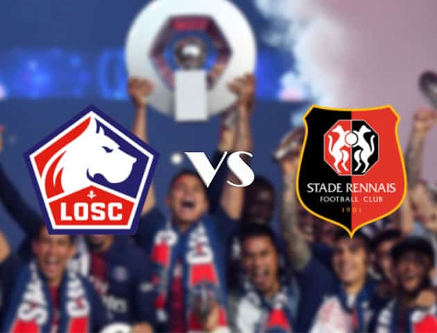 Soi kèo nhà cái Lille vs Rennes, 23/8/2020 - VĐQG Pháp [Ligue 1]