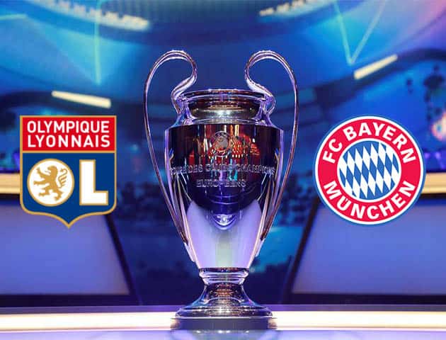 Soi kèo nhà cái Lyon vs Bayern Munich, 20/08/2020 - Cúp C1 Châu Âu