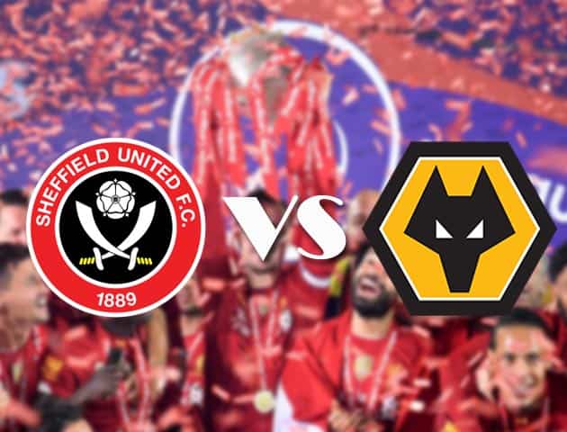 Soi kèo nhà cái Sheffield United vs Wolverhampton, 15/09/2020 - Ngoại Hạng Anh