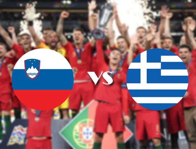 Soi kèo nhà cái Slovenia vs Hy Lạp, 04/09/2020 - Nations League