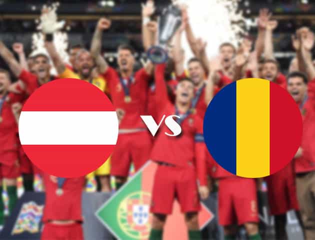 Soi kèo nhà cái Áo vs Romania, 08/09/2020 - Nations League