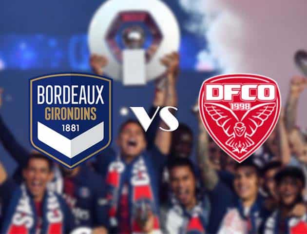 Soi kèo nhà cái Bordeaux vs Dijon, 04/10/2020 - VĐQG Pháp [Ligue 1]