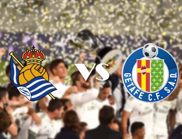 Soi kèo nhà cái Real Sociedad vs Getafe, 04/10/2020 - VĐQG Tây Ban Nha