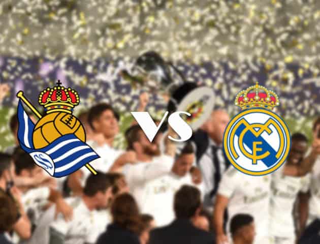 Soi kèo nhà cái Real Sociedad vs Real Madrid, 21/9/2020 - VĐQG Tây Ban Nha