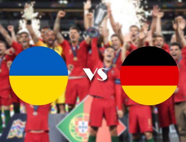 Soi kèo nhà cái Ukraine vs Đức, 11/10/2020 - Nations League