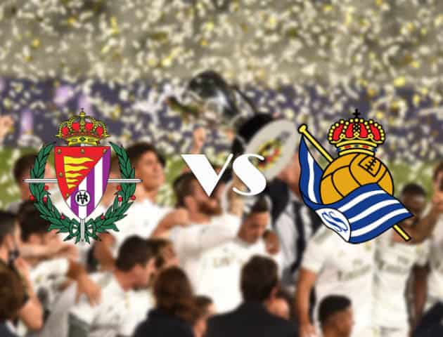 Soi kèo nhà cái Valladolid vs Real Sociedad, 13/9/2020 - VĐQG Tây Ban Nha