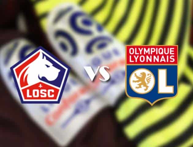 Soi kèo nhà cái Lille vs Olympique Lyonnais, 2/11/2020 - VĐQG Pháp [Ligue 1]