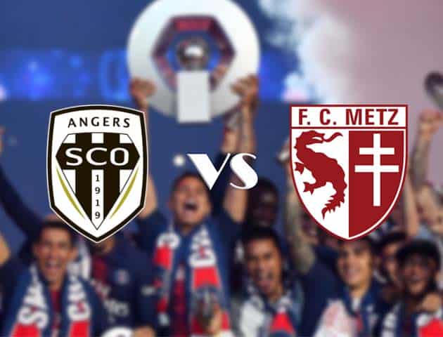 Soi kèo nhà cái Angers SCO vs Metz, 18/10/2020 - VĐQG Pháp [Ligue 1]
