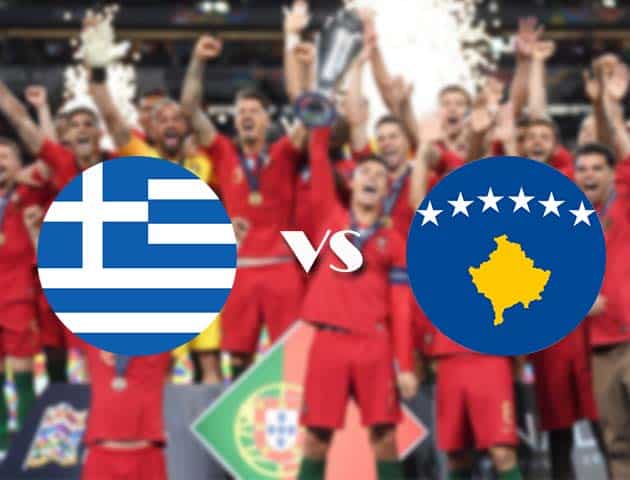 Soi kèo nhà cái Hy Lạp vs Kosovo, 15/10/2020 - Nations League