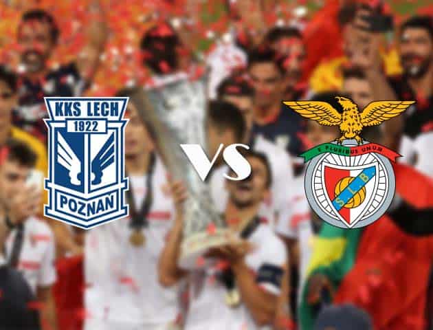 Soi kèo nhà cái Lech Poznan vs Benfica, 22/10/2020 - Cúp C2 Châu Âu