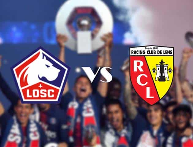 Soi kèo nhà cái Lille vs Lens, 19/10/2020 - VĐQG Pháp [Ligue 1]