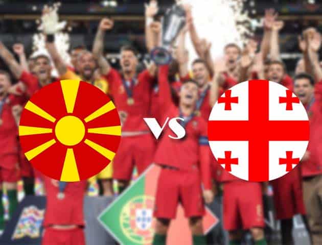 Soi kèo nhà cái Bắc Macedonia vs Georgia, 15/10/2020 - Nations League