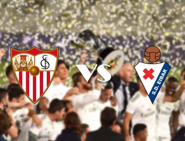 Soi kèo nhà cái Sevilla vs Eibar, 25/10/2020 - VĐQG Tây Ban Nha