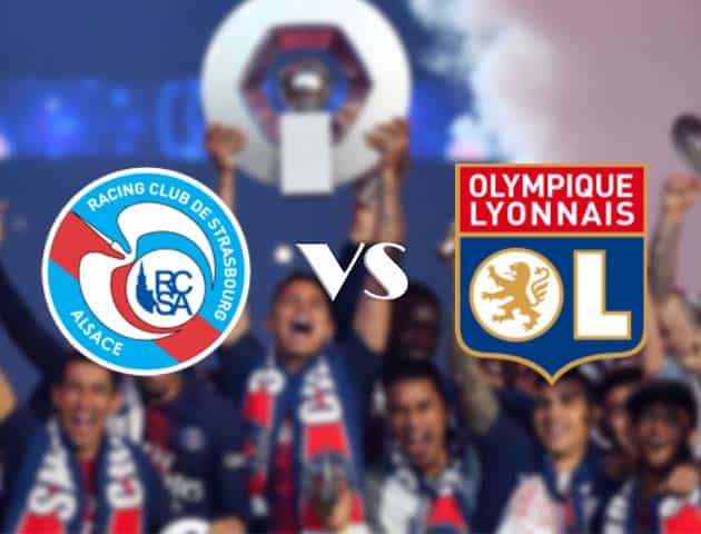 Soi kèo nhà cái Strasbourg vs Olympique Lyonnais, 18/10/2020 - VĐQG Pháp [Ligue 1]