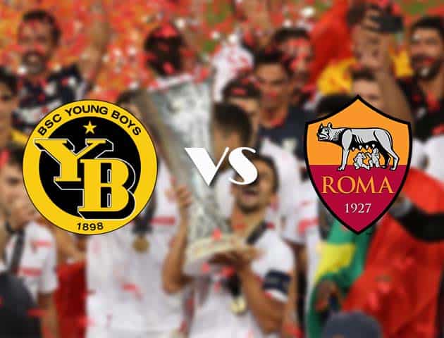 Soi kèo nhà cái Young Boys vs AS Roma, 22/10/2020 - Cúp C2 Châu Âu