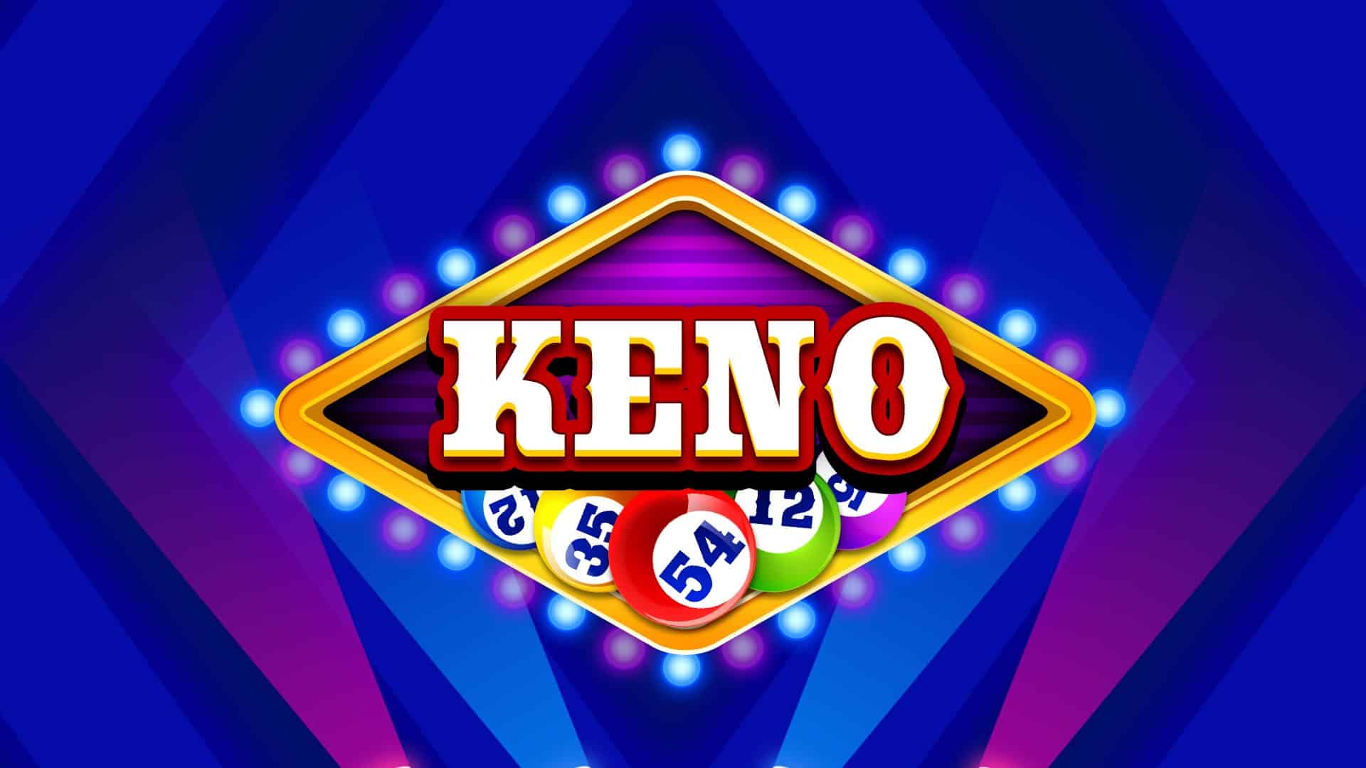 Bí quyết chơi Keno đừng bỏ lỡ