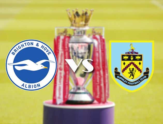 Soi kèo nhà cái Brighton & Hove Albion vs Burnley, 7/11/2020 - Ngoại Hạng Anh