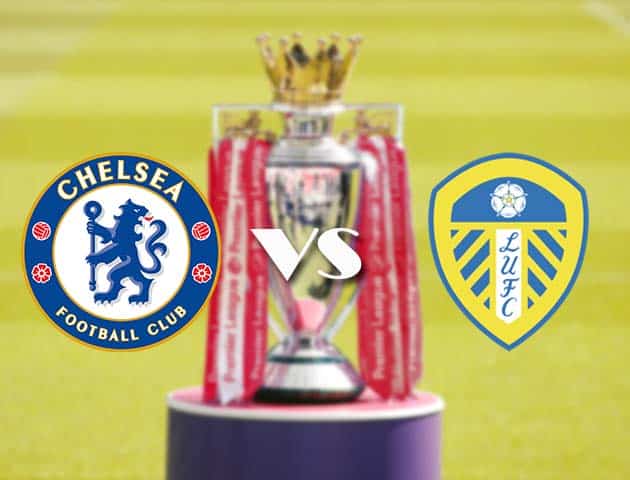 Soi kèo nhà cái Chelsea vs Leeds United, 5/12/2020 - Ngoại Hạng Anh