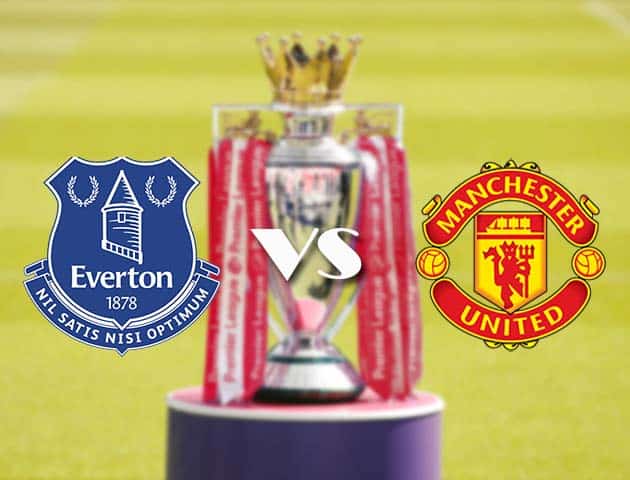 Soi kèo nhà cái Everton vs Manchester United, 7/11/2020 - Ngoại Hạng Anh