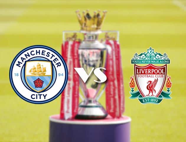 Soi kèo nhà cái Manchester City vs Liverpool, 7/11/2020 - Ngoại Hạng Anh
