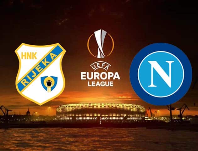 Soi kèo nhà cái Rijeka vs Napoli, 06/11/2020 - Cúp C2 Châu Âu