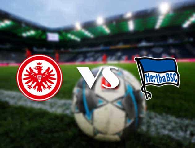 Soi kèo nhà cái Eintracht Frankfurt vs Hertha Berlin, 30/1/2021 - VĐQG Đức [Bundesliga]