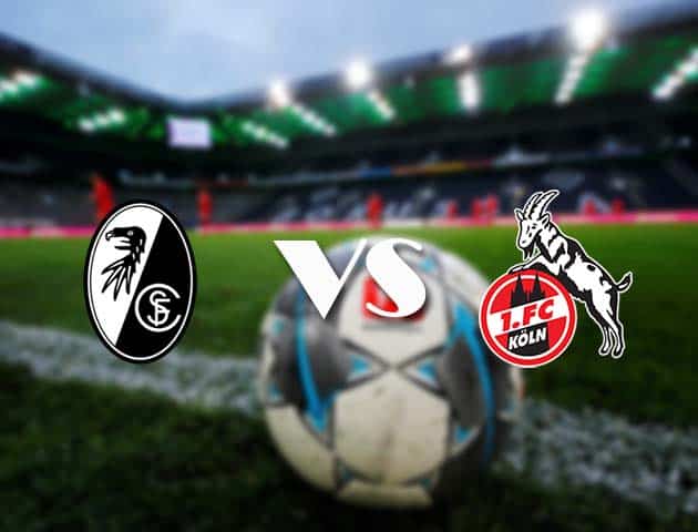 Soi kèo nhà cái Freiburg vs FC Koln, 9/1/2021 - VĐQG Đức [Bundesliga]