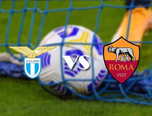 Soi kèo nhà cái Lazio vs AS Roma, 16/1/2021 - VĐQG Ý [Serie A]