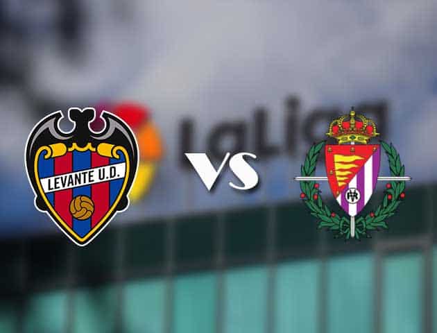 Soi kèo nhà cái Levante vs Valladolid, 23/01/2021 - VĐQG Tây Ban Nha