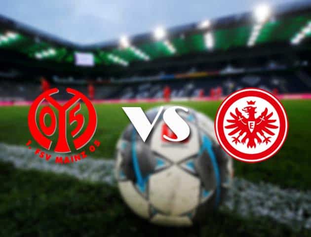 Soi kèo nhà cái Mainz 05 vs Eintracht Frankfurt, 9/1/2021 - VĐQG Đức [Bundesliga]
