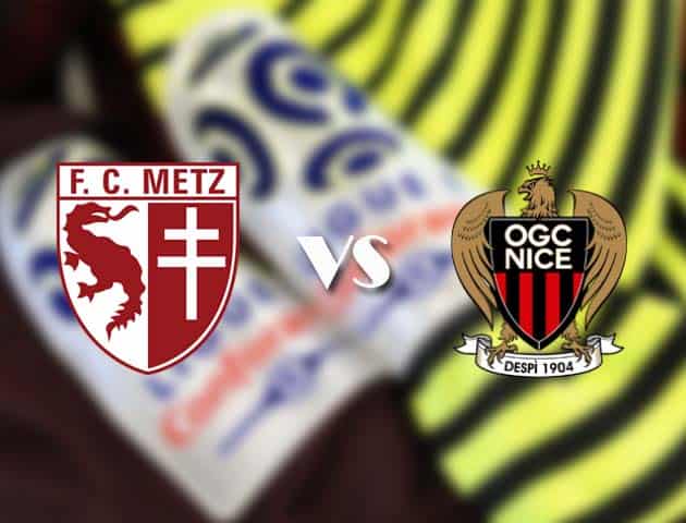 Soi kèo nhà cái Metz vs Nice, 10/01/2021 - VĐQG Pháp [Ligue 1]
