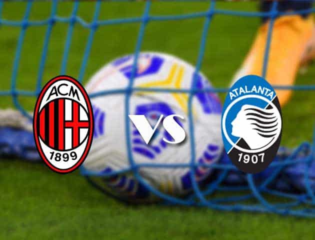 Soi kèo nhà cái AC Milan vs Atalanta, 24/1/2021 - VĐQG Ý [Serie A]
