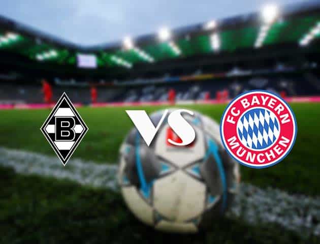 Soi kèo nhà cái B. Monchengladbach vs Bayern Munich, 9/1/2021 - VĐQG Đức [Bundesliga]