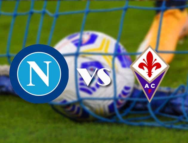 Soi kèo nhà cái Napoli vs Fiorentina, 17/1/2021 - VĐQG Ý [Serie A]