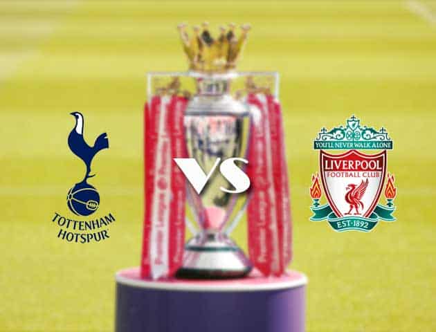 Soi kèo nhà cái Tottenham vs Liverpool, 29/1/2021 - Ngoại Hạng Anh