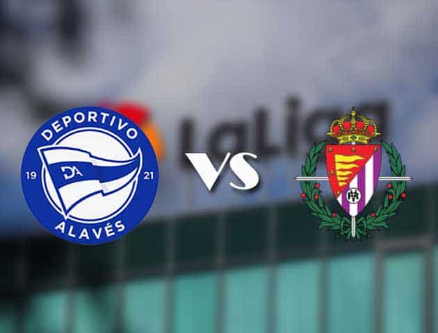 Soi kèo nhà cái Alaves vs Real Valladolid, 6/02/2021 - VĐQG Tây Ban Nha