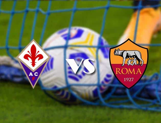 Soi kèo nhà cái Fiorentina vs AS Roma, 4/3/2021 - VĐQG Ý [Serie A]