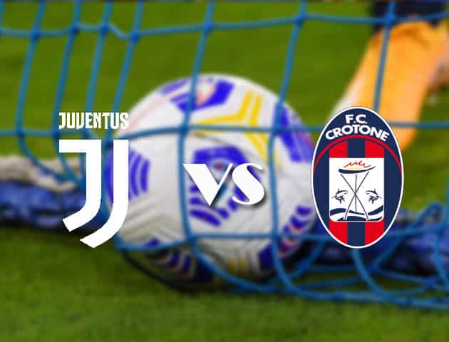 Soi kèo nhà cái Juventus vs Crotone, 23/2/2021 - VĐQG Ý [Serie A]