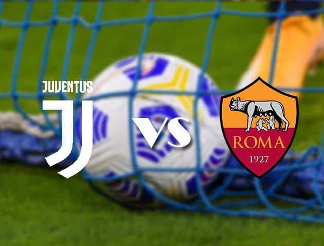 Soi kèo nhà cái Juventus vs AS Roma, 7/2/2021 - VĐQG Ý [Serie A]