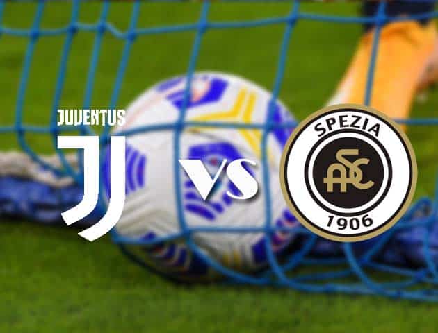 Soi kèo nhà cái Juventus vs Spezia, 3/3/2021 - VĐQG Ý [Serie A]