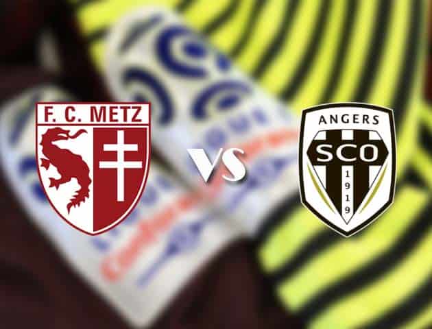 Soi kèo nhà cái Metz vs Angers, 4/3/2021 - VĐQG Pháp [Ligue 1]