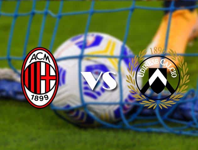 Soi kèo nhà cái AC Milan vs Udinese, 4/3/2021 - VĐQG Ý [Serie A]