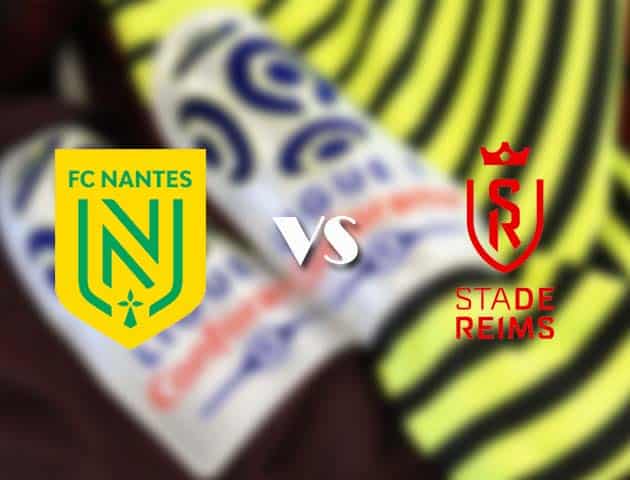 Soi kèo nhà cái Nantes vs Reims, 4/3/2021 - VĐQG Pháp [Ligue 1]